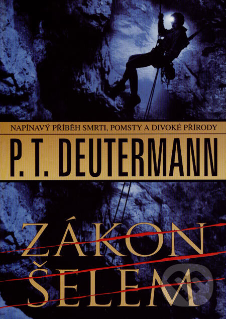 Kniha: Zákon šelem (P. T. Deutermann). BB/art, 2007 Kniha: Zákon šelem (P. T. Deutermann). BB/art, 2007