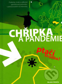 Kniha: Chřipka a Pandemie (Autorský kolektív). Mladá fronta, 2006 Kniha: Chřipka a Pandemie (Autorský kolektív). Mladá fronta, 2006
