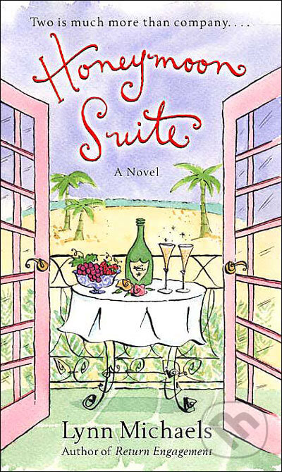 Kniha: Honeymoon Suite (Lynn Michaels). Random House, 2005 Kniha: Honeymoon Suite (Lynn Michaels). Random House, 2005