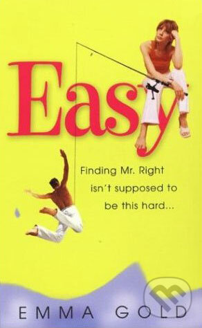 Kniha: Easy (Emma Gold). Time warner, 2004 Kniha: Easy (Emma Gold). Time warner, 2004