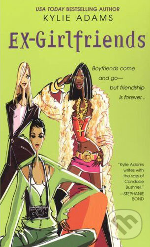 Kniha: Ex-Girlfriends (Kylie Adams). Time warner, 2004 Kniha: Ex-Girlfriends (Kylie Adams). Time warner, 2004