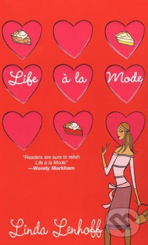 Kniha: Life á la Mode (Linda Lenhoff). Time warner, 2003 Kniha: Life á la Mode (Linda Lenhoff). Time warner, 2003