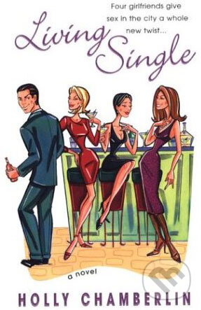 Kniha: Living Single (Holly Chamberlin). Time warner, 2002 Kniha: Living Single (Holly Chamberlin). Time warner, 2002