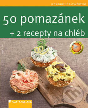 Kniha: 50 pomazánek + 2 recepty na chléb (Tanja Dusyová). Grada, 2007 Kniha: 50 pomazánek + 2 recepty na chléb (Tanja Dusyová). Grada, 2007