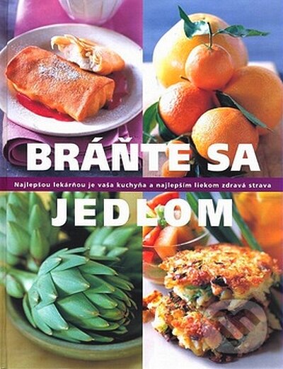 Kniha: Bráňte sa jedlom (Reader´s Digest Výběr). Reader´s Digest Výběr, 2007 Kniha: Bráňte sa jedlom (Reader´s Digest Výběr). Reader´s Digest Výběr, 2007