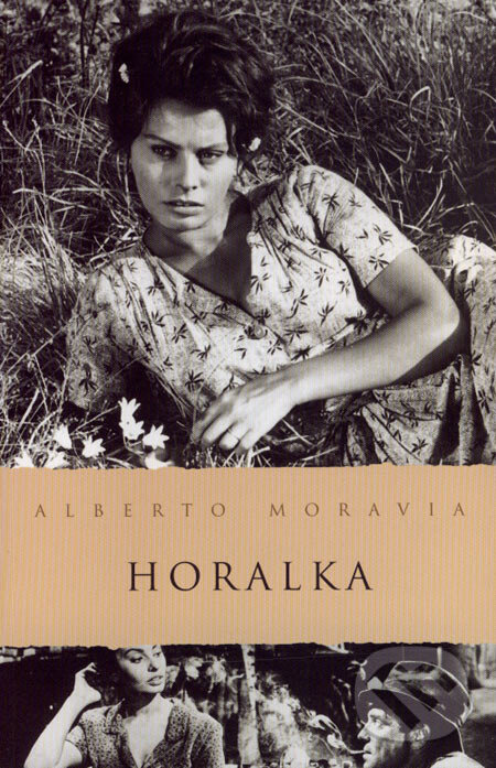 Kniha: Horalka (Alberto Moravia). Academia, 2007 Kniha: Horalka (Alberto Moravia). Academia, 2007