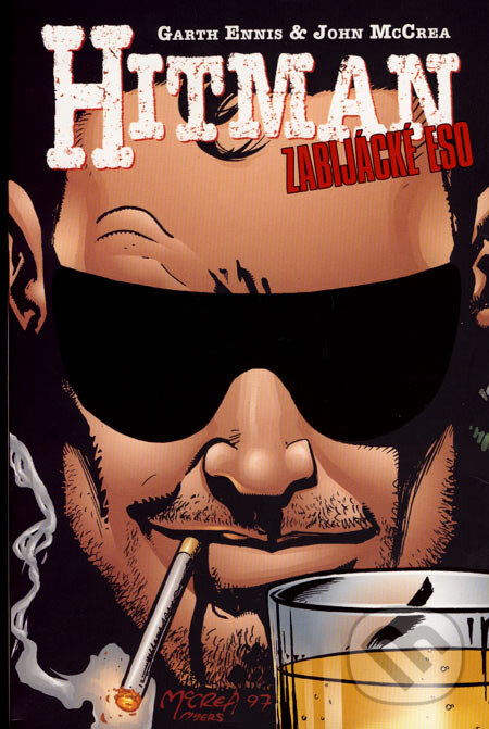 Kniha: Hitman IV - Zabijácke eso (Garth Ennis a John McCrea). BB/art, Crew, 2007 Kniha: Hitman IV - Zabijácke eso (Garth Ennis a John McCrea). BB/art, Crew, 2007