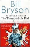 Kniha: Life And Times Of The Thunderbolt Kid (mäkká väzba) (Bill Bryson). Transworld, 2007 Kniha: Life And Times Of The Thunderbolt Kid (mäkká väzba) (Bill Bryson). Transworld, 2007