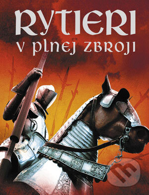 Kniha: Rytieri v plnej zbroji (Rachel Firthová). Fragment, 2007 Kniha: Rytieri v plnej zbroji (Rachel Firthová). Fragment, 2007