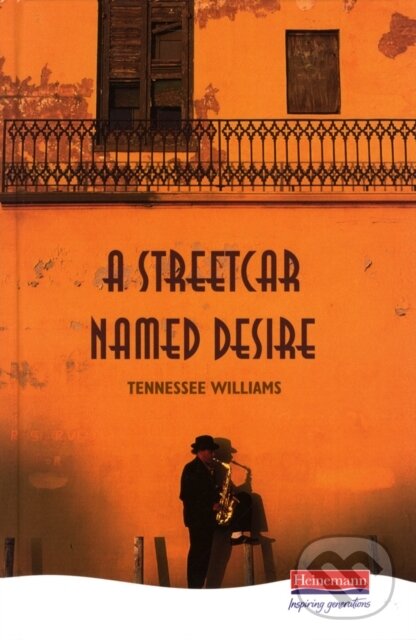 Kniha: A Streetcar Named Desire (Tennessee Williams). William Heinemann, 1995 Kniha: A Streetcar Named Desire (Tennessee Williams). William Heinemann, 1995