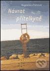 Kniha: Návrat přítelkyně (Magdaléna Platzová). One Woman Press, 2004 Kniha: Návrat přítelkyně (Magdaléna Platzová). One Woman Press, 2004