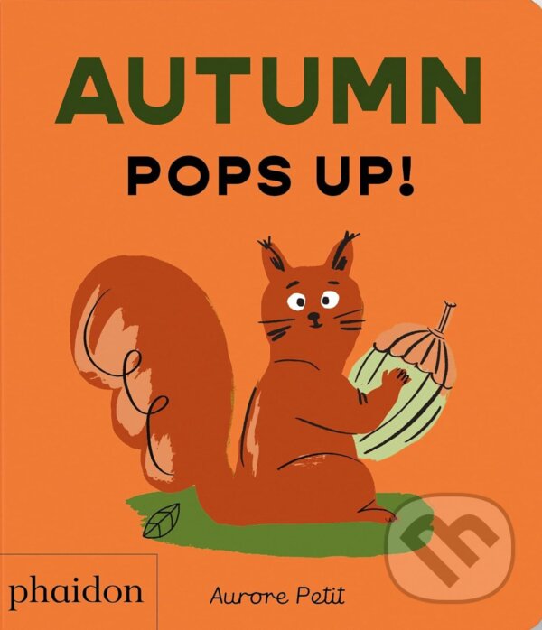 Kniha: Autumn Pops Up! (Aurore Petit). Phaidon, 2026 Kniha: Autumn Pops Up! (Aurore Petit). Phaidon, 2026