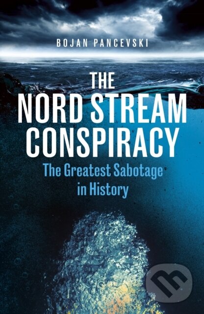 Kniha: The Nord Stream Conspiracy (Bojan Pancevski). Cornerstone, 2026 Kniha: The Nord Stream Conspiracy (Bojan Pancevski). Cornerstone, 2026