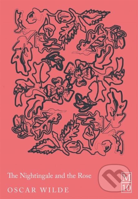 Kniha: The Nightingale and the Rose (Oscar Wilde). Pan Macmillan, 2026 Kniha: The Nightingale and the Rose (Oscar Wilde). Pan Macmillan, 2026