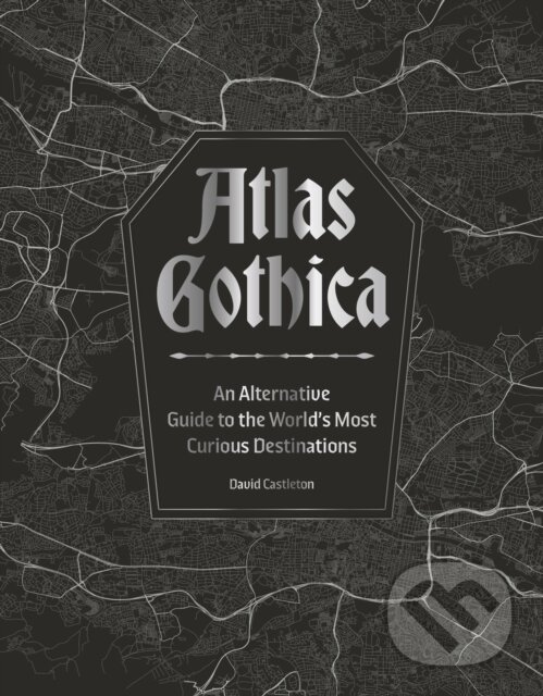 Kniha: Atlas Gothica (David Castleton). Headline Publishing Group, 2026 Kniha: Atlas Gothica (David Castleton). Headline Publishing Group, 2026