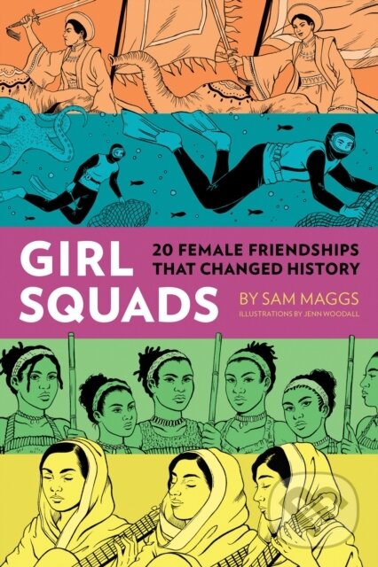 Kniha: Girl Squads (Jenn Woodall a Sam Maggs). Quirk Books, 2018 Kniha: Girl Squads (Jenn Woodall a Sam Maggs). Quirk Books, 2018