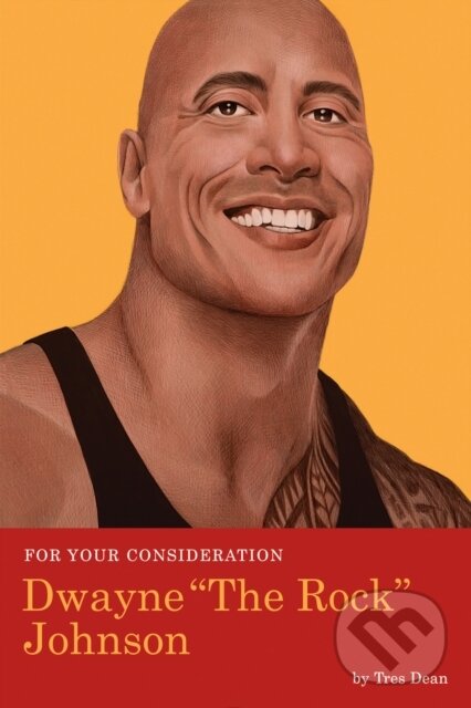 Kniha: For Your Consideration: Dwayne The Rock Johnson (Tres Dean). Quirk Books, 2019 Kniha: For Your Consideration: Dwayne The Rock Johnson (Tres Dean). Quirk Books, 2019