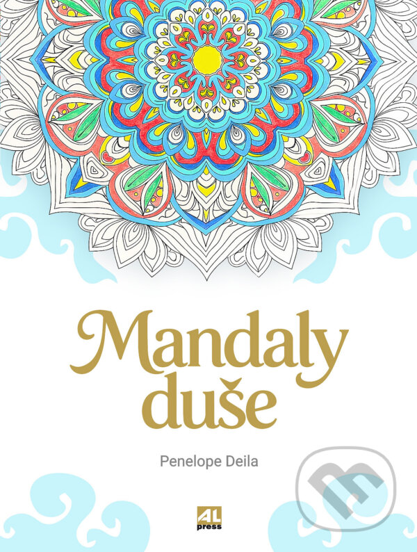 Kniha: Mandaly duše (Penelope Deila). Alpress, 2026 Kniha: Mandaly duše (Penelope Deila). Alpress, 2026