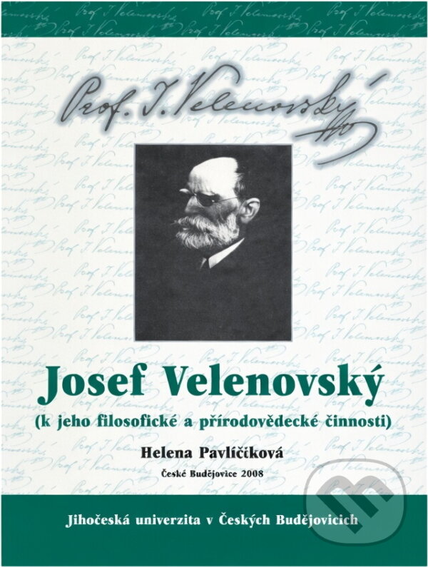 Kniha: Josef Velenovský : (k jeho filosofické a přírodovědecké činnosti) (Helena Pavličíková). Jihočeská univerzita, 2008 Kniha: Josef Velenovský : (k jeho filosofické a přírodovědecké činnosti) (Helena Pavličíková). Jihočeská univerzita, 2008