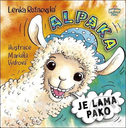 Kniha: Alpaka je lama pako (Lenka Rožnovská). Triton, 2026 Kniha: Alpaka je lama pako (Lenka Rožnovská). Triton, 2026