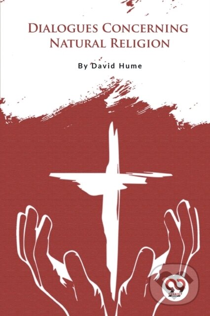 Kniha: Dialogues Concerning Natural Religion (David Hume). Double 9 Books LLP, 2023 Kniha: Dialogues Concerning Natural Religion (David Hume). Double 9 Books LLP, 2023