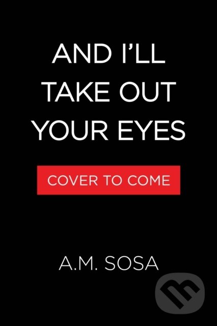 Kniha: And I'll Take Out Your Eyes (Allan Martin Nava Sosa). Algonquin Books, 2025 Kniha: And I'll Take Out Your Eyes (Allan Martin Nava Sosa). Algonquin Books, 2025