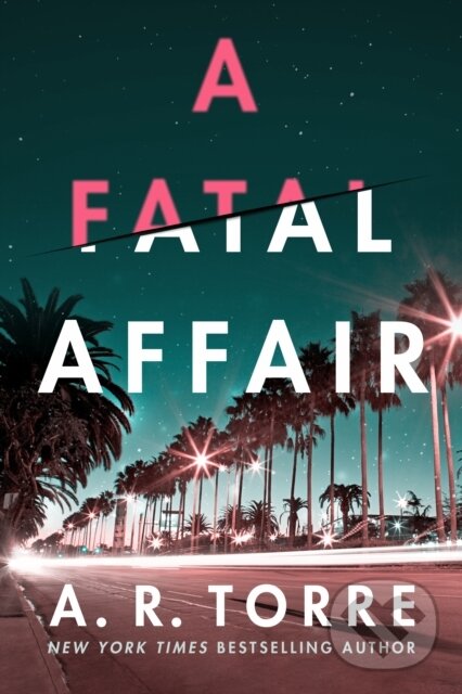 Kniha: A Fatal Affair (A. R. Torre). Thomas & Mercer, 2023 Kniha: A Fatal Affair (A. R. Torre). Thomas & Mercer, 2023