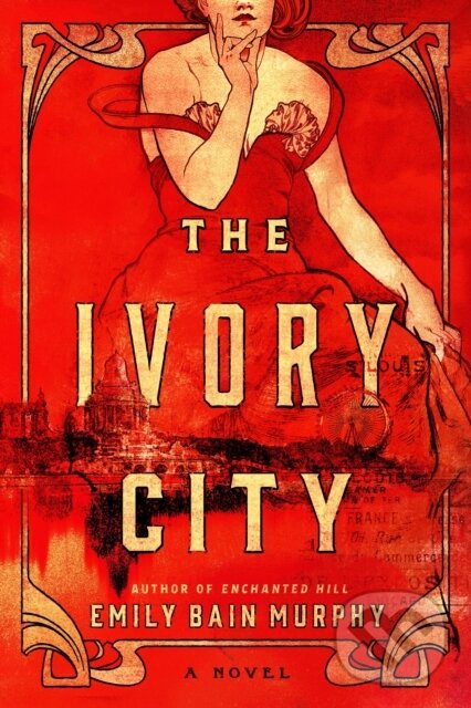 Kniha: The Ivory City (Emily Bain Murphy). , 2025 Kniha: The Ivory City (Emily Bain Murphy). , 2025