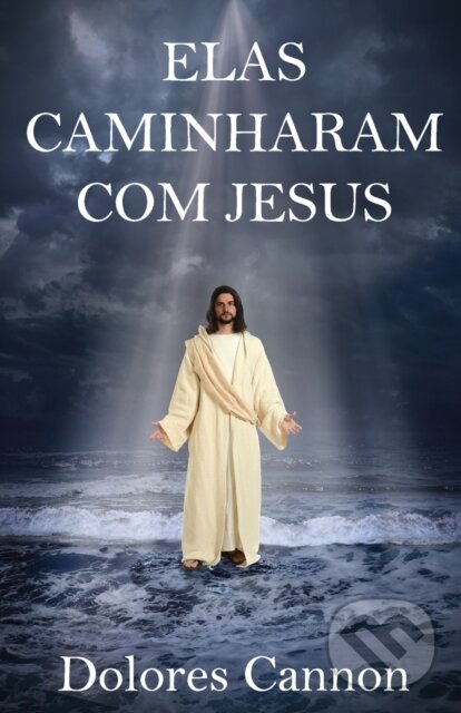 Kniha: Elas Caminharam Com Jesus (Marcello Borges). , 2023 Kniha: Elas Caminharam Com Jesus (Marcello Borges). , 2023