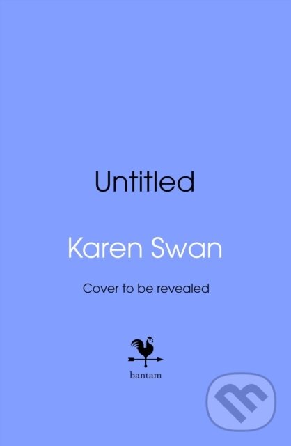 Kniha: Three Summers (Karen Swan). Bantam Books, 2026 Kniha: Three Summers (Karen Swan). Bantam Books, 2026