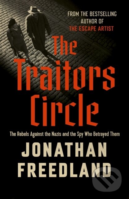 Kniha: The Traitors Circle (Jonathan Freedland). John Murray, 2025 Kniha: The Traitors Circle (Jonathan Freedland). John Murray, 2025