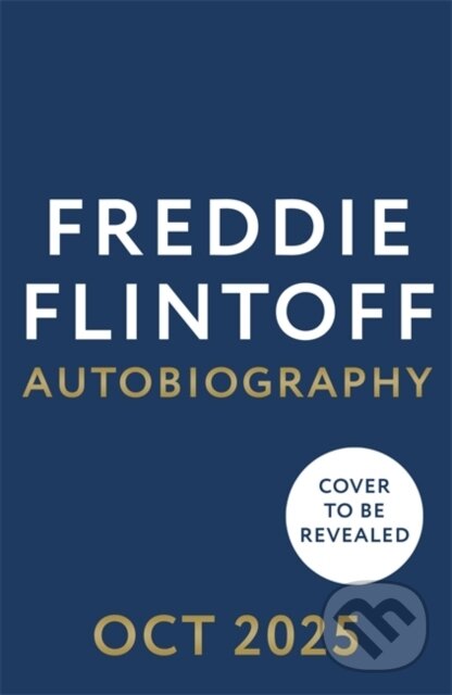Kniha: Freddie Flintoff: Coming Home (Andrew Flintoff). Blink Publishing, 2025 Kniha: Freddie Flintoff: Coming Home (Andrew Flintoff). Blink Publishing, 2025