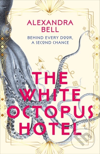Kniha: The White Octopus Hotel (Alexandra Bell). Del Rey, 2025 Kniha: The White Octopus Hotel (Alexandra Bell). Del Rey, 2025