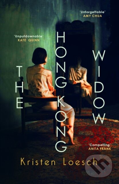 Kniha: The Hong Kong Widow (Kristen Loesch). Allison & Busby, 2025 Kniha: The Hong Kong Widow (Kristen Loesch). Allison & Busby, 2025