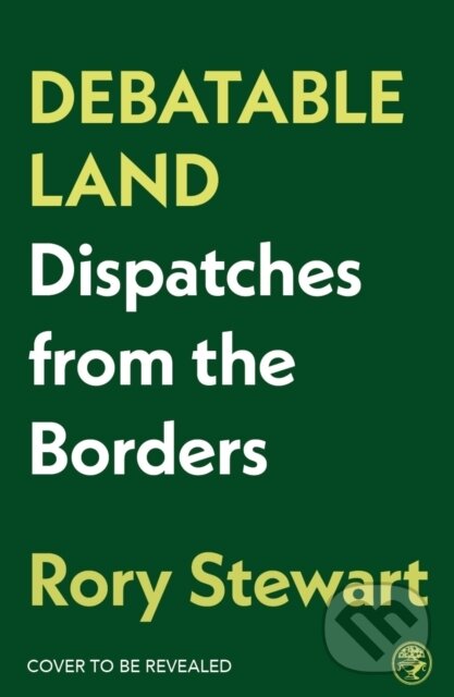 Kniha: Middleland (Rory Stewart). Jonathan Cape, 2025 Kniha: Middleland (Rory Stewart). Jonathan Cape, 2025