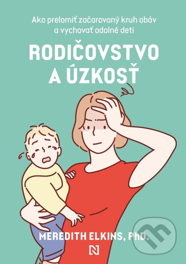 E-kniha: Rodičovstvo a úzkosť (Meredith Elkins). N Press, 2026 E-kniha: Rodičovstvo a úzkosť (Meredith Elkins). N Press, 2026
