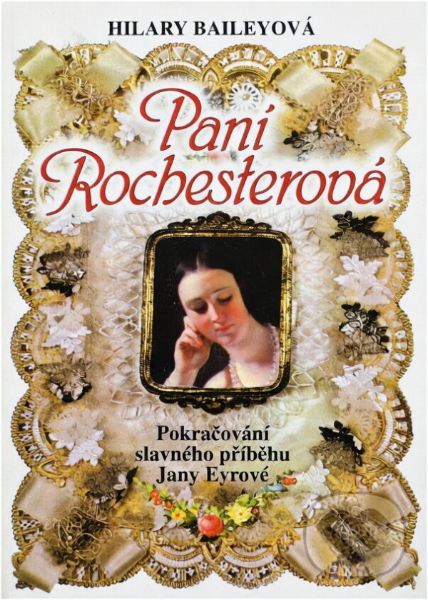 Kniha: Paní Rochesterová (Hilary Bailey a Bailey Hilary). , 1999 Kniha: Paní Rochesterová (Hilary Bailey a Bailey Hilary). , 1999