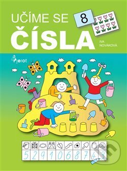 Kniha: Učíme se čísla (Iva Nováková). Pierot, 2014 Kniha: Učíme se čísla (Iva Nováková). Pierot, 2014