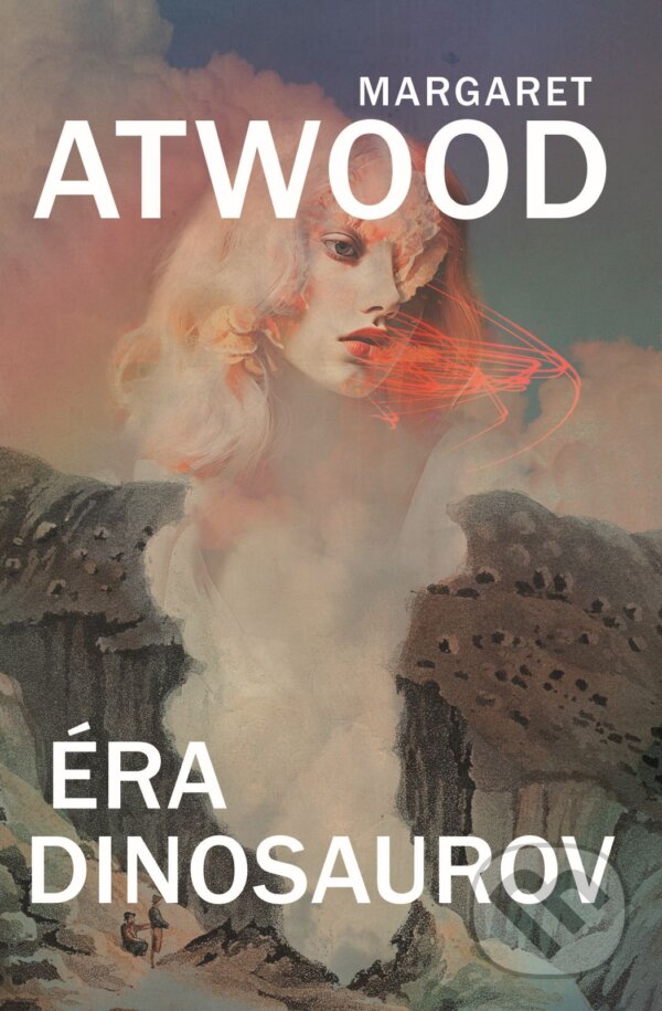 E-kniha: Éra dinosaurov (Margaret Atwood). Slovart, 2026 E-kniha: Éra dinosaurov (Margaret Atwood). Slovart, 2026