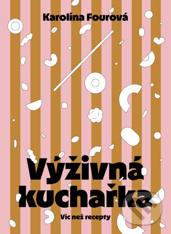 E-kniha: Výživná kuchařka - Víc než recepty (Karolína Fourová). Esence, 2026 E-kniha: Výživná kuchařka - Víc než recepty (Karolína Fourová). Esence, 2026