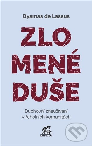 Kniha: Zlomené duše (Dysmas de Lassus). Krystal OP, 2026 Kniha: Zlomené duše (Dysmas de Lassus). Krystal OP, 2026
