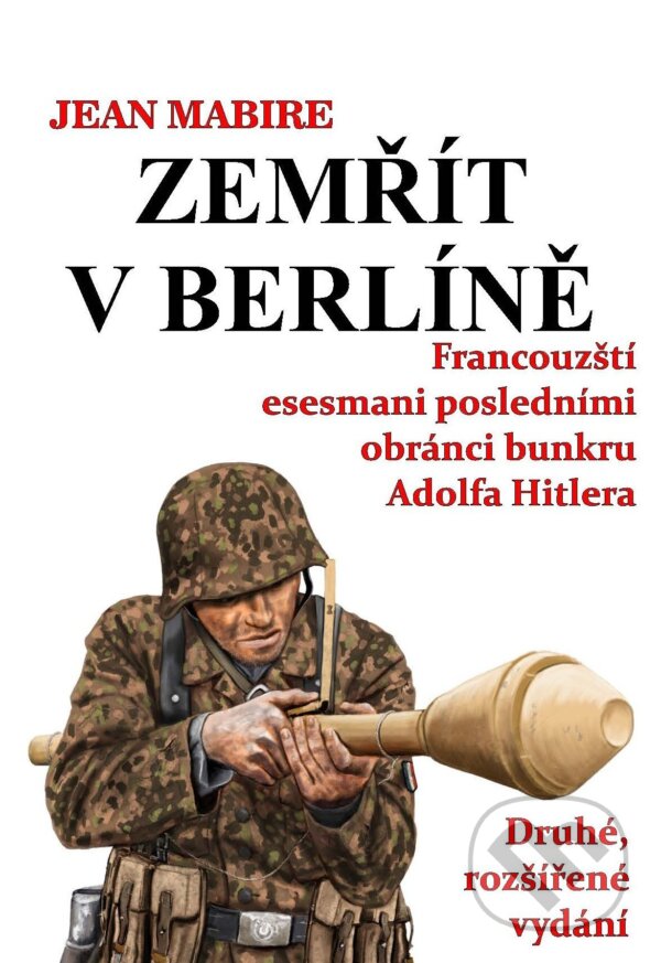 Kniha: Zemřít v Berlíně (Jean Mabire). Nightingale Press, 2026 Kniha: Zemřít v Berlíně (Jean Mabire). Nightingale Press, 2026