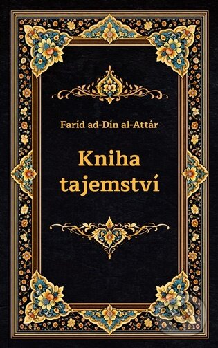 Kniha: Kniha tajemství (Faríd ad-Dín al Attár). Ján Pletánek, 2026 Kniha: Kniha tajemství (Faríd ad-Dín al Attár). Ján Pletánek, 2026