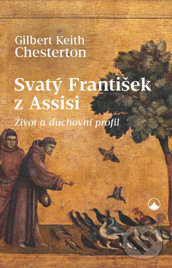 E-kniha: Svatý František z Assisi (Gilbert Keith Chesterton). Karmelitánské nakladatelství, 2026 E-kniha: Svatý František z Assisi (Gilbert Keith Chesterton). Karmelitánské nakladatelství, 2026