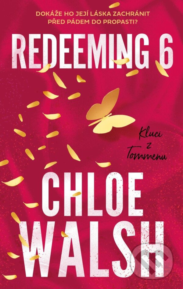 Kniha: Redeeming 6 (český jazyk) (Chloe Walsh). YOLi CZ, 2026 Kniha: Redeeming 6 (český jazyk) (Chloe Walsh). YOLi CZ, 2026