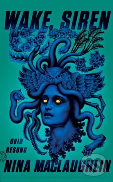 Kniha: Wake, Siren (Maclaughlin Nina Maclaughlin). Farrar, Straus and Giroux, 2019 Kniha: Wake, Siren (Maclaughlin Nina Maclaughlin). Farrar, Straus and Giroux, 2019
