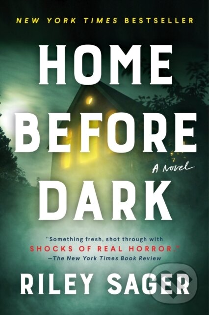 Kniha: Home Before Dark (Riley Sager). Dutton, 2021 Kniha: Home Before Dark (Riley Sager). Dutton, 2021