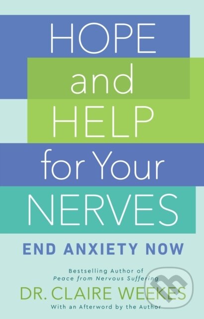 Kniha: Hope and Help for Your Nerves (Claire Weekes). , 2020 Kniha: Hope and Help for Your Nerves (Claire Weekes). , 2020