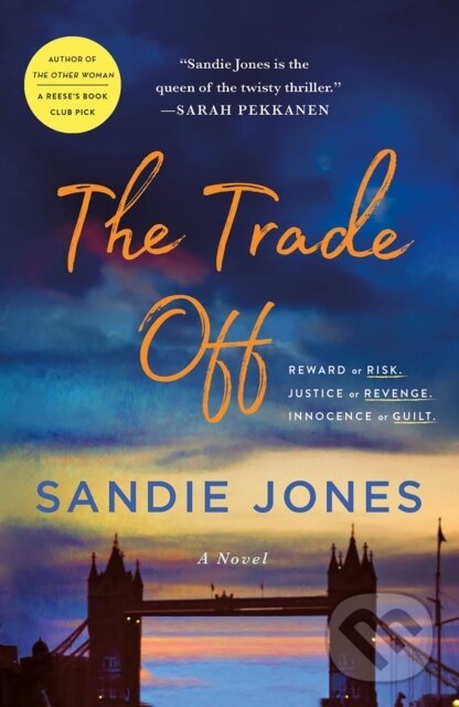 Kniha: The Trade Off (Sandie Jones). Minotaur Books, 2024 Kniha: The Trade Off (Sandie Jones). Minotaur Books, 2024