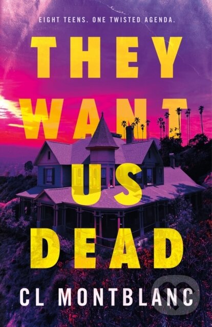 Kniha: They Want Us Dead (CL Montblanc). Wednesday Books, 2026 Kniha: They Want Us Dead (CL Montblanc). Wednesday Books, 2026